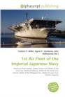 1st Air Fleet of the Imperial Japanese Navy - Book