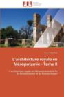 L Architecture Royale En M sopotamie - Tome II - Book