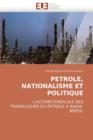 Petrole, Nationalisme Et Politique - Book