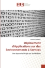 Deploiement d''applications Sur Des Environnements A Services - Book