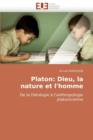 Platon : Dieu, La Nature Et l'Homme - Book