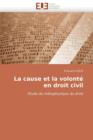 La Cause Et La Volont  En Droit Civil - Book