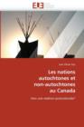 Les Nations Autochtones Et Non-Autochtones Au Canada - Book