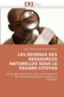Les Revenus Des Ressources Naturelles Sous Le Regard Citoyen - Book