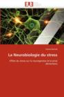 La Neurobiologie Du Stress - Book