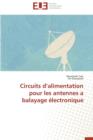 Circuits D Alimentation Pour Les Antennes a Balayage  lectronique - Book