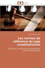 Les Normes de R f rence Du Juge Constitutionnel - Book