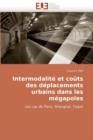 Intermodalite Et Couts Des Deplacements Urbains Dans Les Megapoles - Book