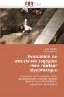 valuation de Structures Logiques Chez l''enfant Dyspraxique - Book