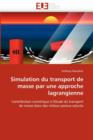 Simulation Du Transport de Masse Par Une Approche Lagrangienne - Book