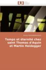 Temps Et  ternit  Chez Saint Thomas d''aquin Et Martin Heidegger - Book
