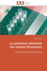 La Protection Bilat rale Des Brevets d'Invention - Book