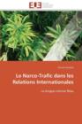 Le Narco-Trafic Dans Les Relations Internationales - Book