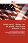 Quand Barack Obama, Chef de Guerre, Re oit Le Prix Nobel de la Paix - Book