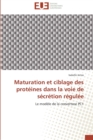 Maturation Et Ciblage Des Proteines Dans La Voie de Secretion Regulee - Book