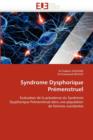 Syndrome Dysphorique Pr menstruel - Book
