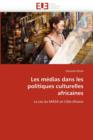 Les M dias Dans Les Politiques Culturelles Africaines - Book