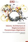 S isme, Architecture Et R glementation Parasismique Alg rienne - Book