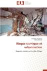 Risque Sismique Et Urbanisation - Book