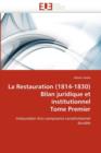 La Restauration (1814-1830) Bilan Juridique Et Institutionnel Tome Premier - Book