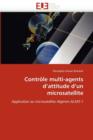 Contr le Multi-Agents d''attitude d''un Microsatellite - Book
