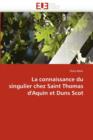 La Connaissance Du Singulier Chez Saint Thomas d'Aquin Et Duns Scot - Book