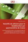 Nanofils de Silicium Pour La Biod tection Par Spectrom trie de Masse - Book