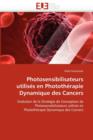 Photosensibilisateurs Utilis s En Phototh rapie Dynamique Des Cancers - Book