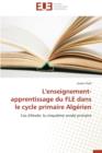 L'Enseignement-Apprentissage Du Fle Dans Le Cycle Primaire Alg rien - Book