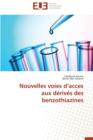 Nouvelles Voies D Acces Aux D riv s Des Benzothiazines - Book