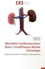 Mortalit  Cardiovasculaire Dans L Insuffisance R nale Chronique - Book