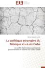 La Politique  trang re Du Mexique Vis- -VIS Cuba - Book
