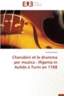 Cherubini Et Le Dramma Per Musica : Ifigenia in Aulide   Turin En 1788 - Book
