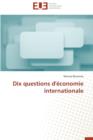 Dix Questions d' conomie Internationale - Book
