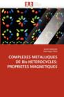 Complexes Metalliques de Bis-Heterocycles : Proprietes Magnetiques - Book