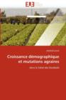 Croissance D mographique Et Mutations Agraires - Book