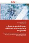 La Spectroscopie Raman Appliqu e Aux Mat riaux Polym res - Book