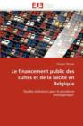 Le Financement Public Des Cultes Et de la La cit  En Belgique - Book