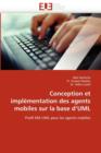 Conception Et Impl mentation Des Agents Mobiles Sur La Base d''uml - Book