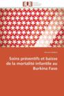 Soins Pr ventifs Et Baisse de la Mortalit  Infantile Au Burkina Faso - Book