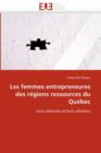 Les Femmes Entrepreneures Des R gions Ressources Du Qu bec - Book