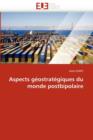 Aspects G ostrat giques Du Monde Postbipolaire - Book