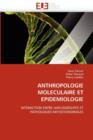 Anthropologie Moleculaire Et Epidemiologie - Book