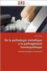 de la Pathologie M tallique   La Pathog n sie Hom opathique - Book