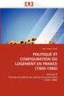 Politique Et Configuration Du Logement En France (1900-1980) - Book