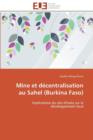 Mine Et D centralisation Au Sahel (Burkina Faso) - Book