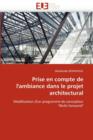 Prise En Compte de l''ambiance Dans Le Projet Architectural - Book