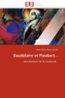 Baudelaire Et Flaubert... - Book