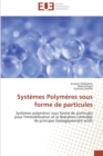 Systemes polymeres sous forme de particules - Book