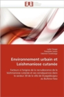 Environnement Urbain Et Leishmaniose Cutan e - Book